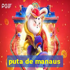 puta de manaus